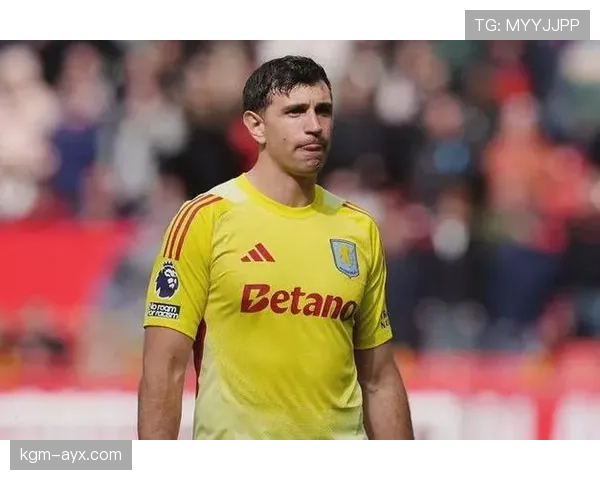 埃米利亚诺·马丁内斯展现领袖风范,助阿斯顿维拉稳步提升竞争力